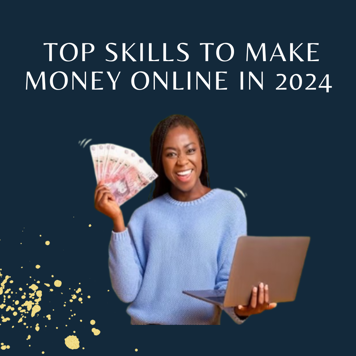 Top Skills to Make Money Online in 2024