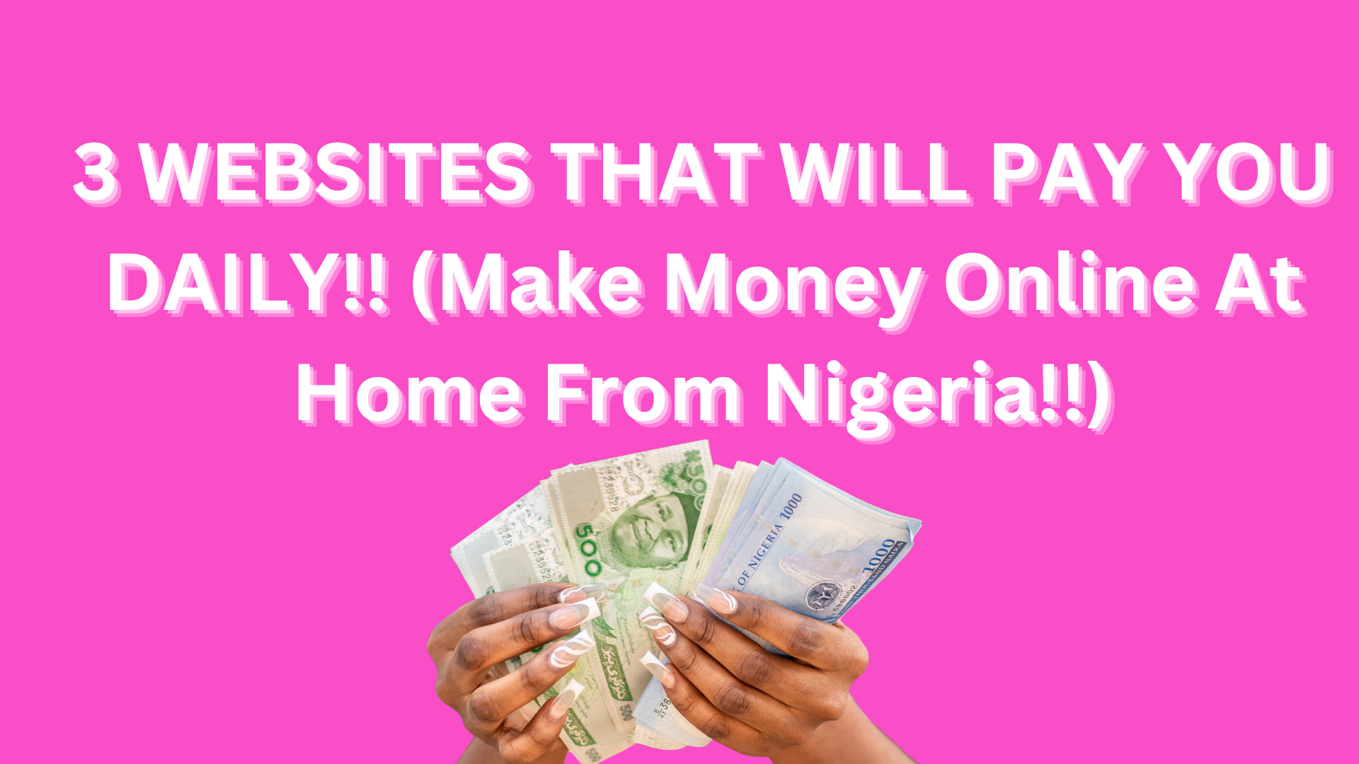 Make Money Daily From Your Phone in Nigeria (3 Legit Websites)