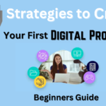 7 strategies to create your first digital products