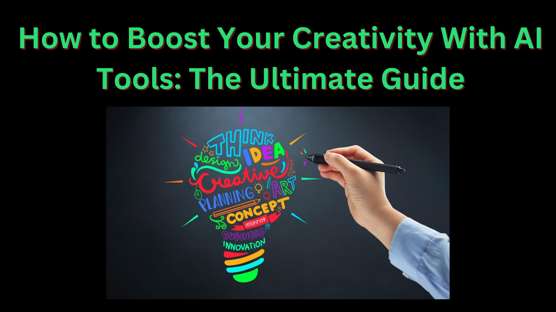 How to Boost Your Creativity With AI Tools: The Ultimate Guide