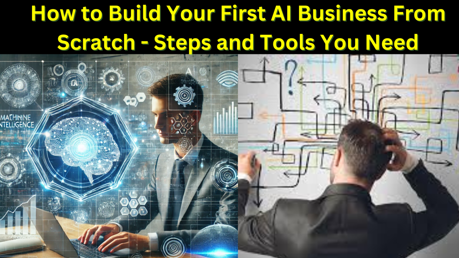 How to Build Your First AI Business From Scratch – Steps and Tools You ...