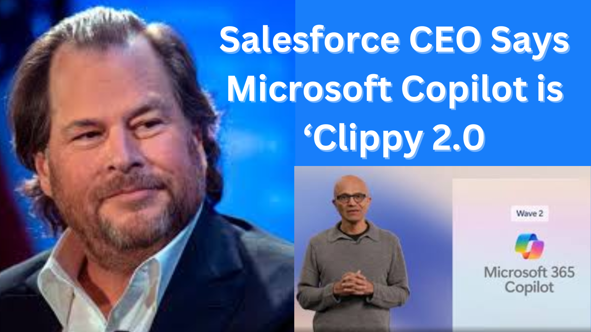 Salesforce CEO Criticizes Microsoft Copilot as ‘Clippy 2.0’: A New Battle in AI Assistants Just Began!