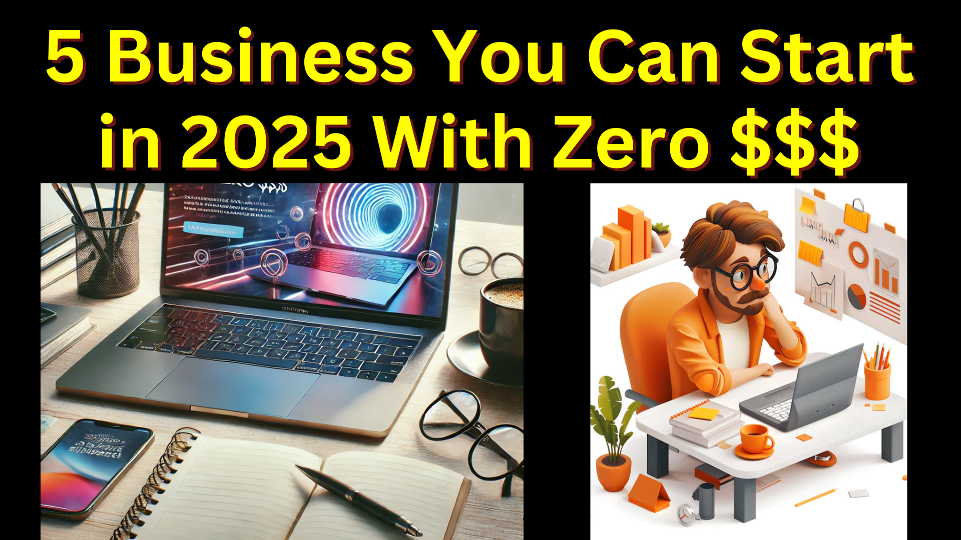 5 New Businesses to Start With Zero Dollars in 2025