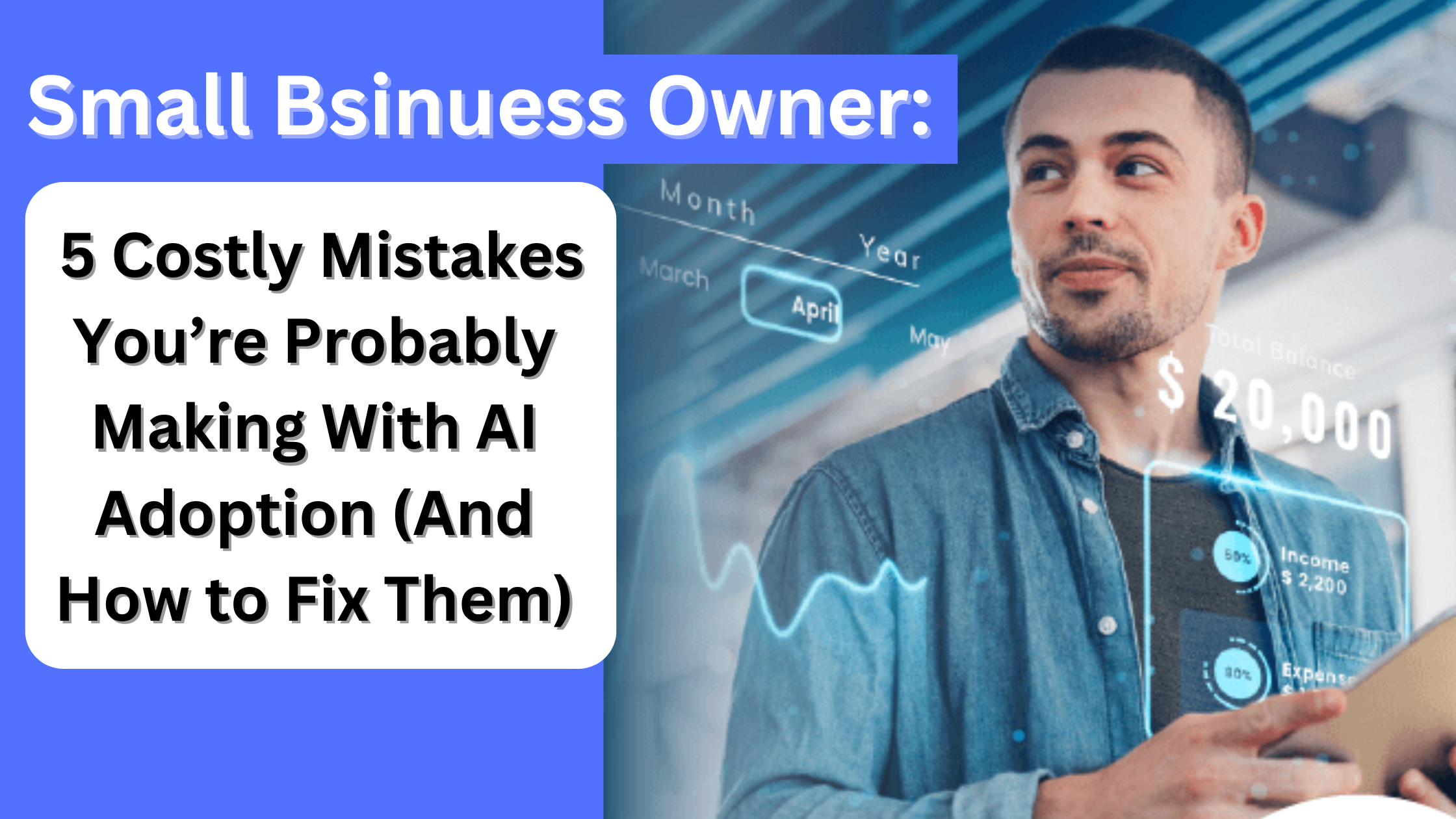 5 Costly Mistakes You’re Probably Making With AI Adoption (And How to Fix Them)