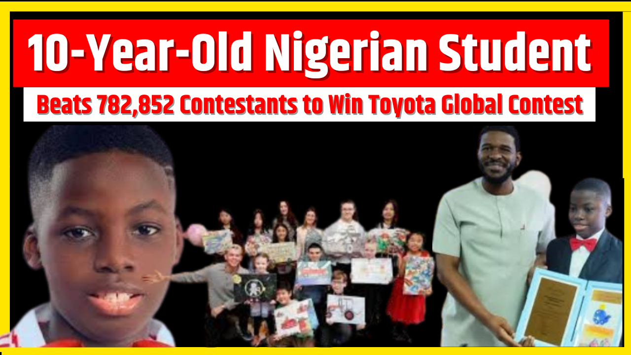 Meet 10-Year-Old Nigerian Student Who Beats 782,852 Contestants to Win Toyota Global Contest