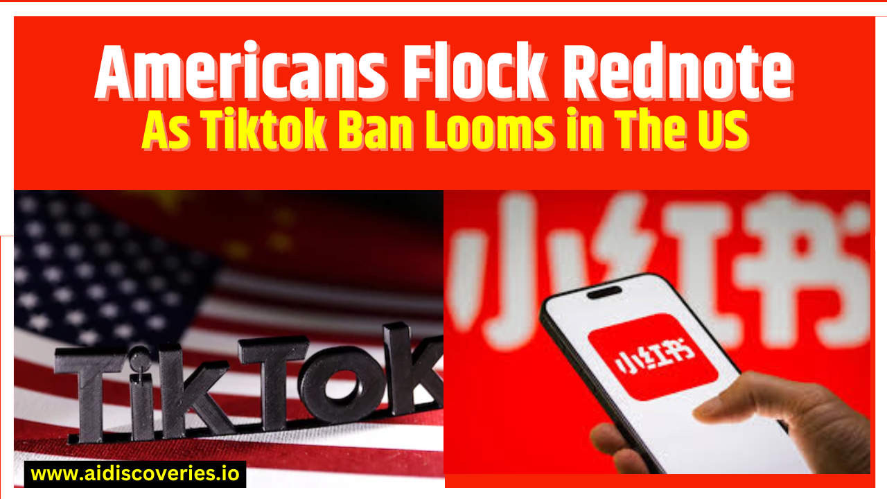 Americans Flock to Rednote(Xiaohongshu) as TikTok Ban Looms