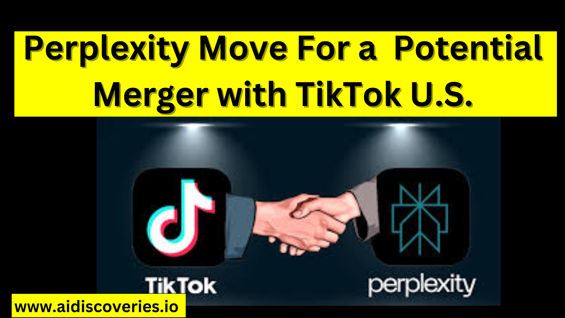 Perplexity AI Makes Powerful Move For A Potential Merger with TikTok U.S.