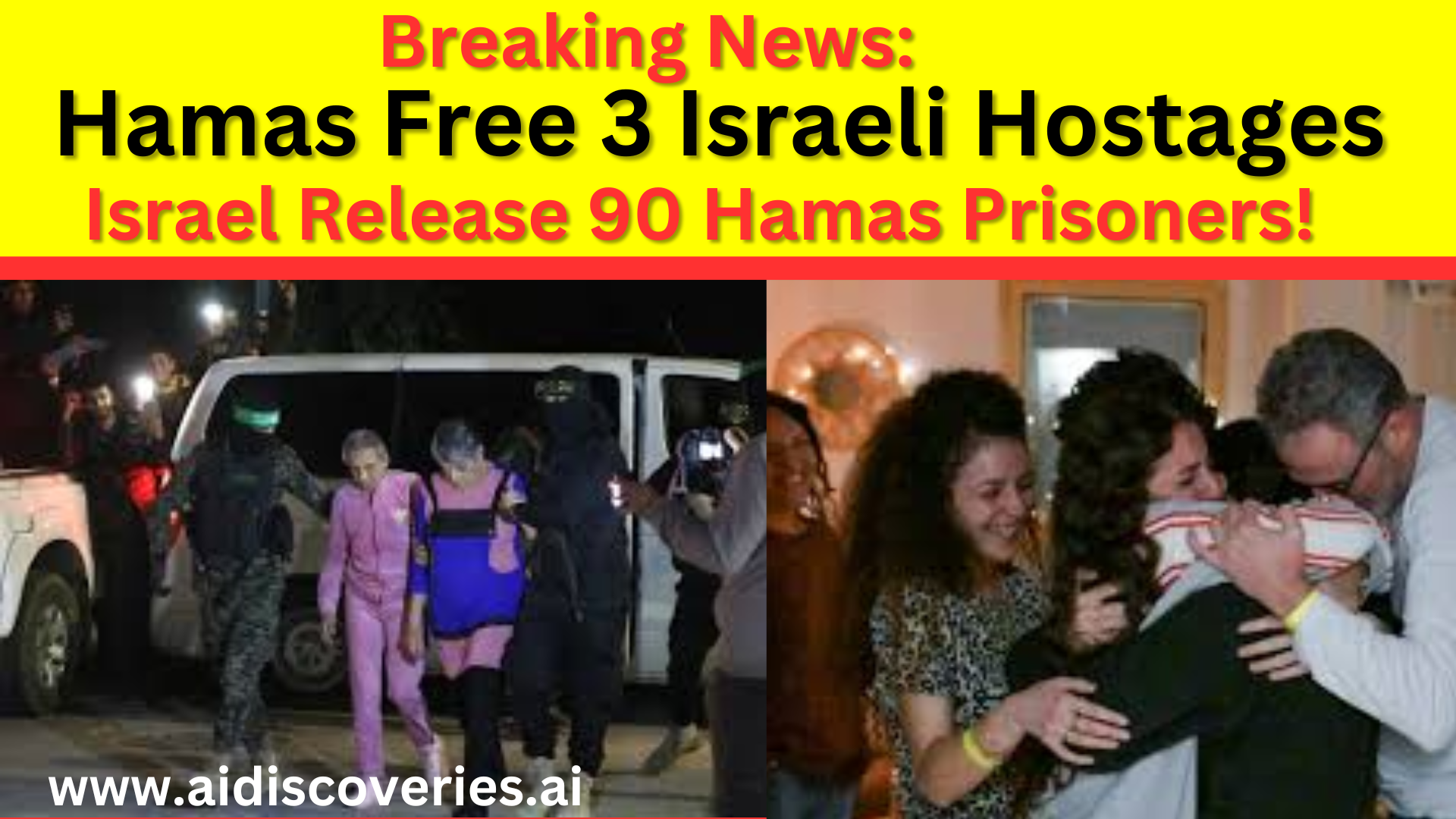 Breaking: Hamas returns 3 Israeli hostages and Israel frees 90 Palestinian prisoners