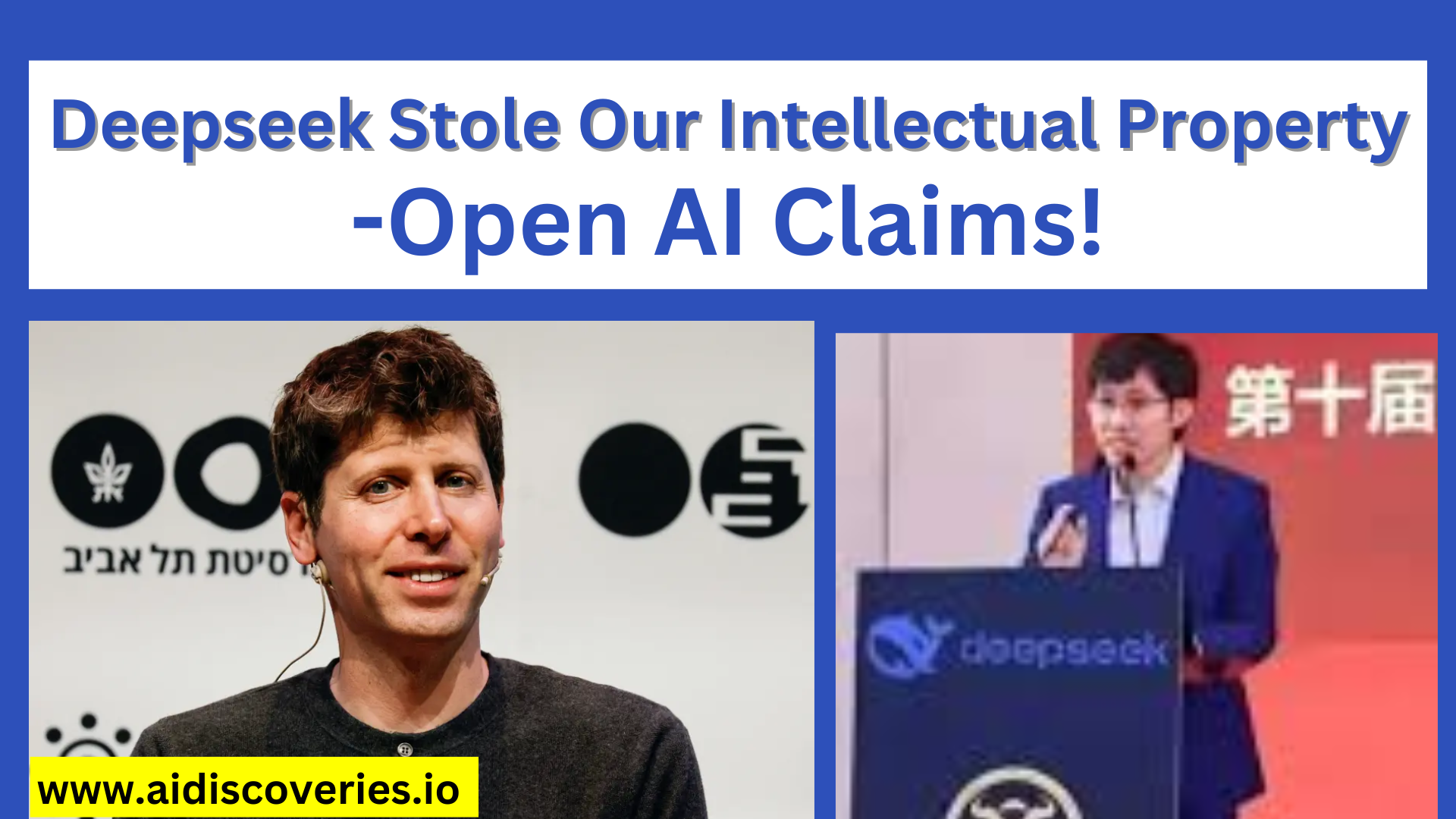 Deepseek Stole Our Intellectual Property, We Have Proof – Open AI!