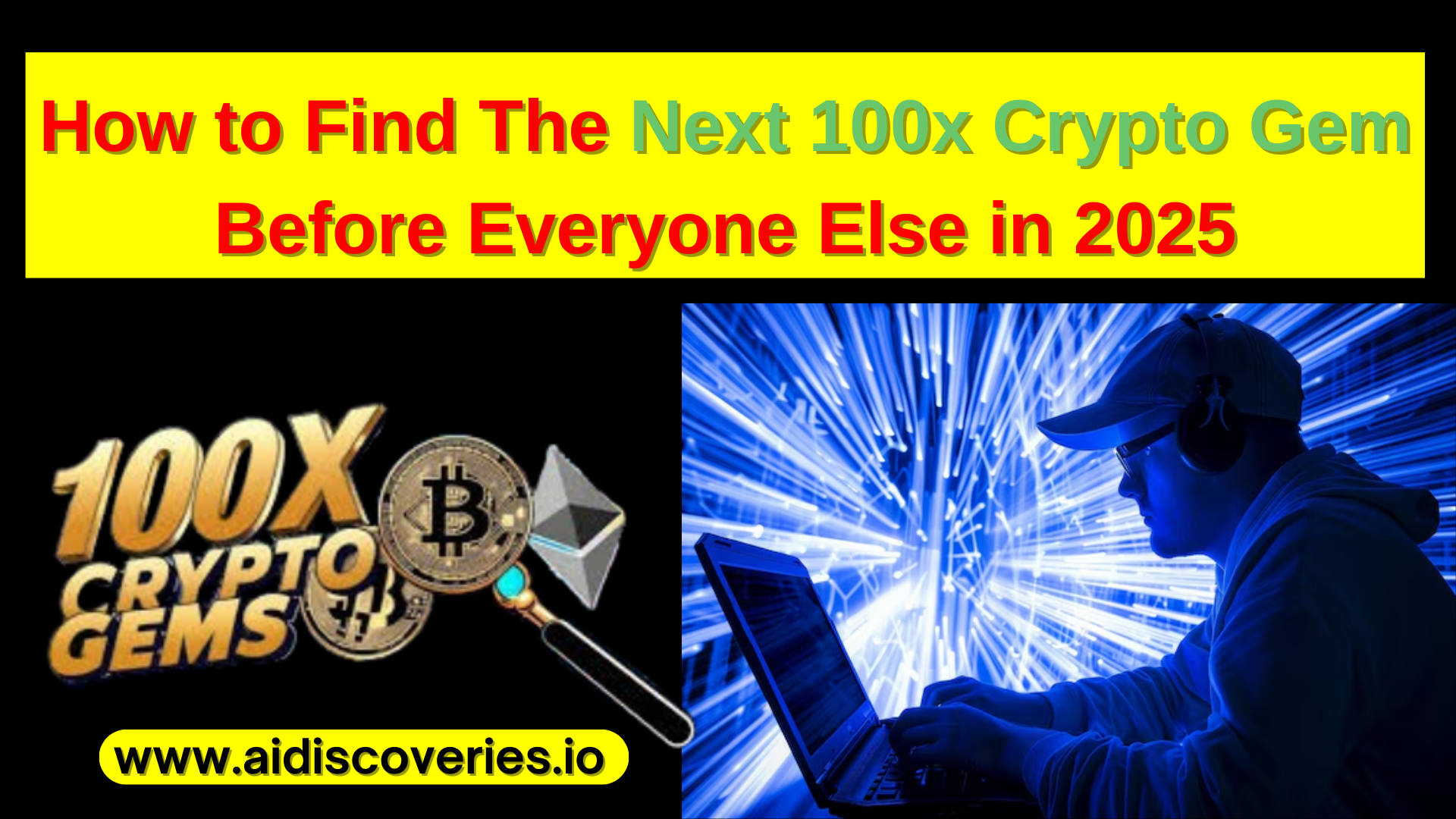 The Next 100x Crypto Gem: How to Find It Before Everyone Else in 2025