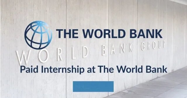 Apply Now: For The World Bank Group Internship Program 2025(Paid)