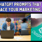 10 ChatGPT Prompts That Can Replace Your Marketing Team