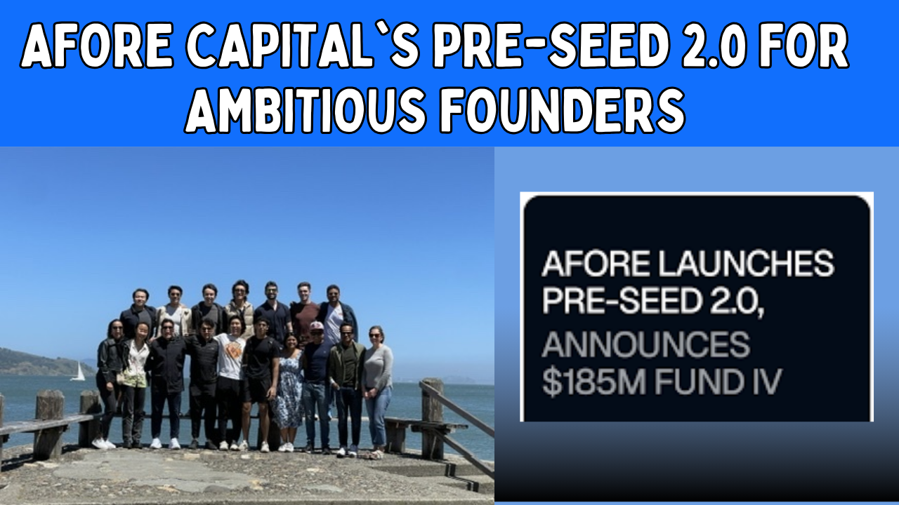 Afore Capital’s Pre-Seed 2.0: A New Era in Startup Investment