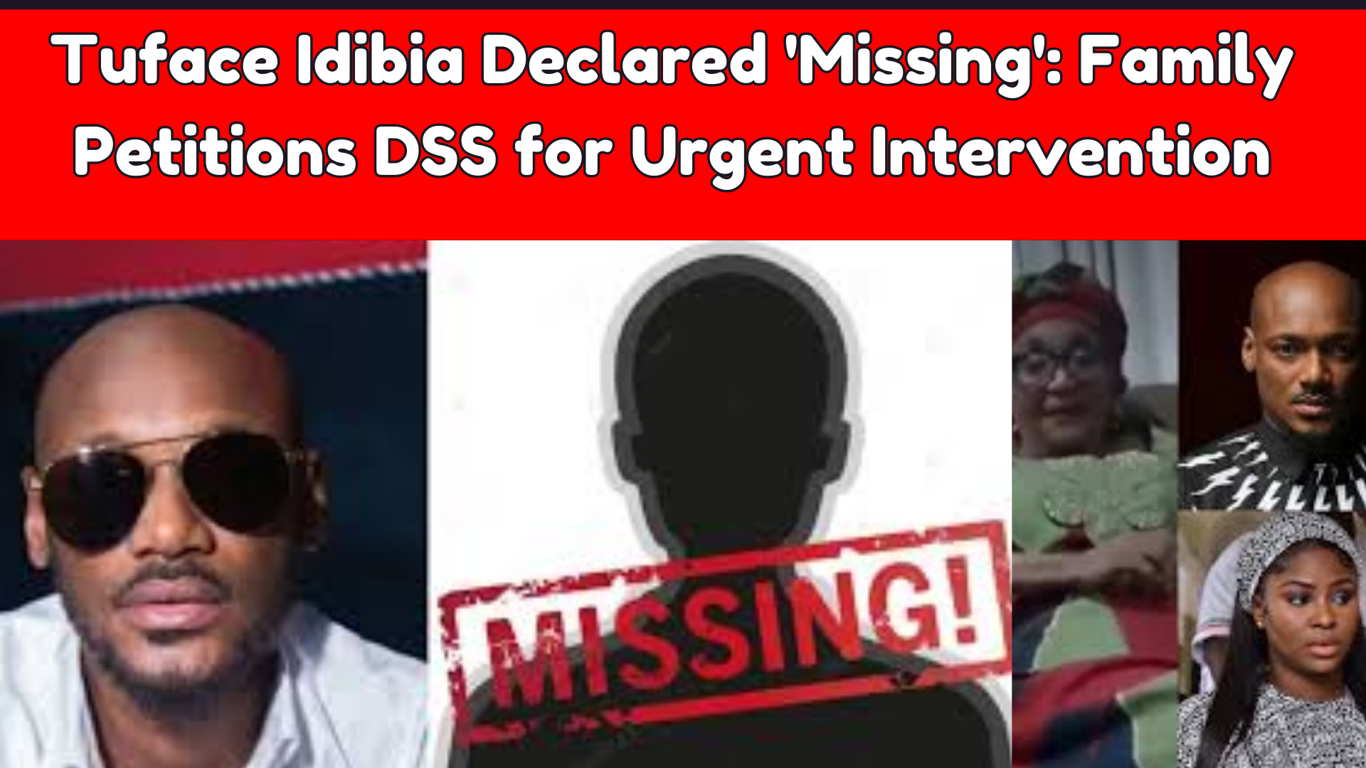 Tuface Dclared Missing: Family Petition Dss