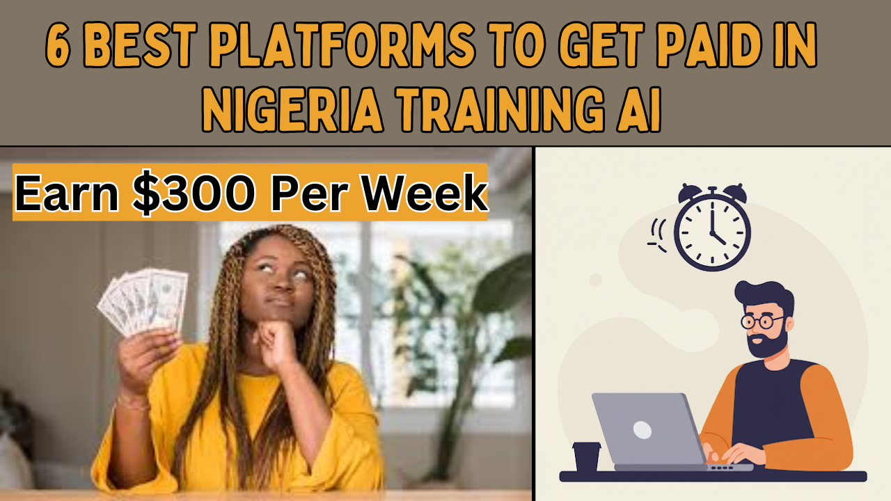 Get Paid to Train AI in Nigeria: 6 Best Platforms That Pay You to Teach AI