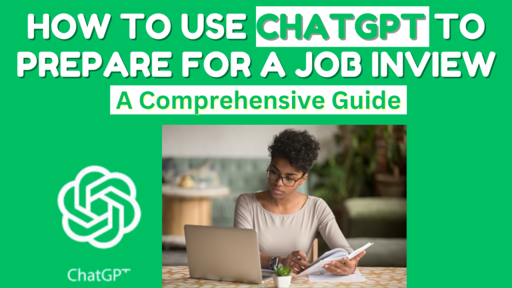 How to Prepare for a Job Interview Using ChatGPT : A Comprehensive ...