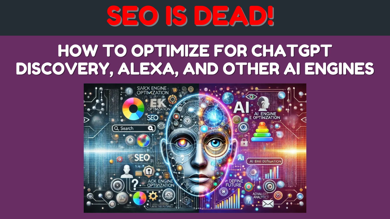 SEO is Dead: How to Optimize for ChatGPT Discovery, Alexa, and Other AI Engines