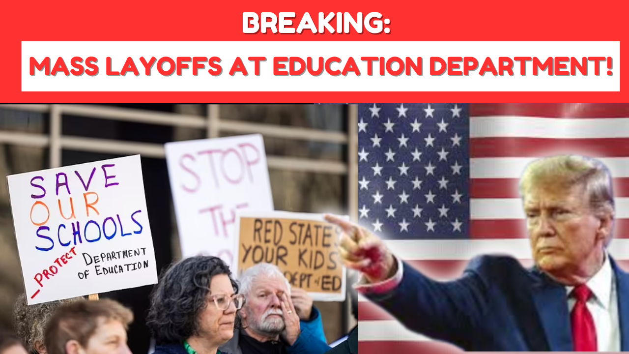 Mass Layoffs at Education Department!