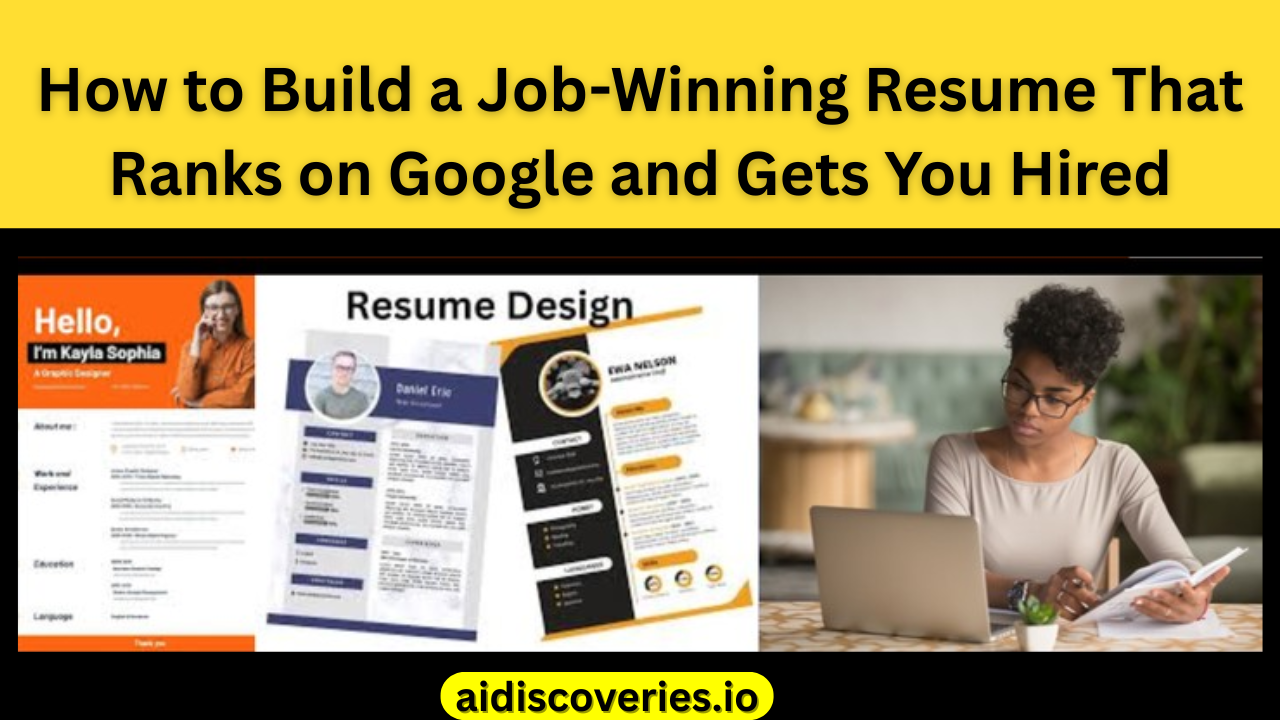 How to Build a Job-Winning Resume That Ranks on Google and Gets You Hired