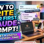How to Write Your First Claude Prompt (And Get a Useful Answer Every Time)