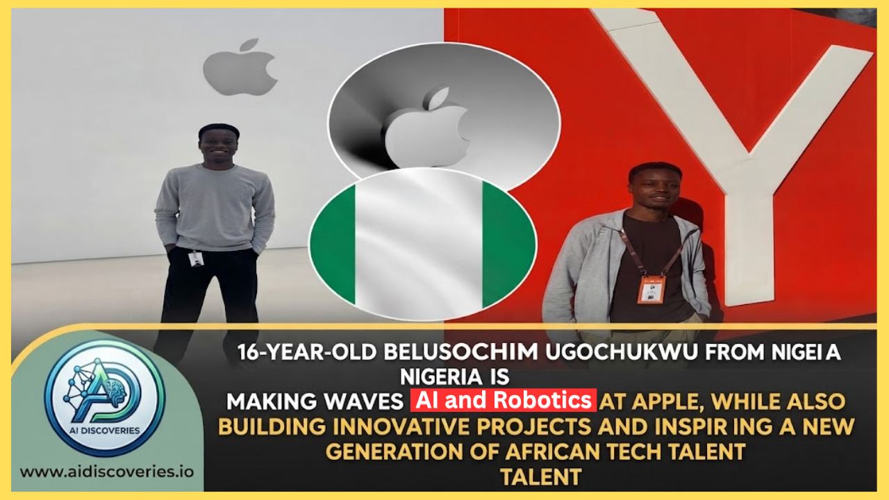 16-Year-Old Nigerian Belusochim Ugochukwu: His Journey From Lagos to AI and Robotics at Apple