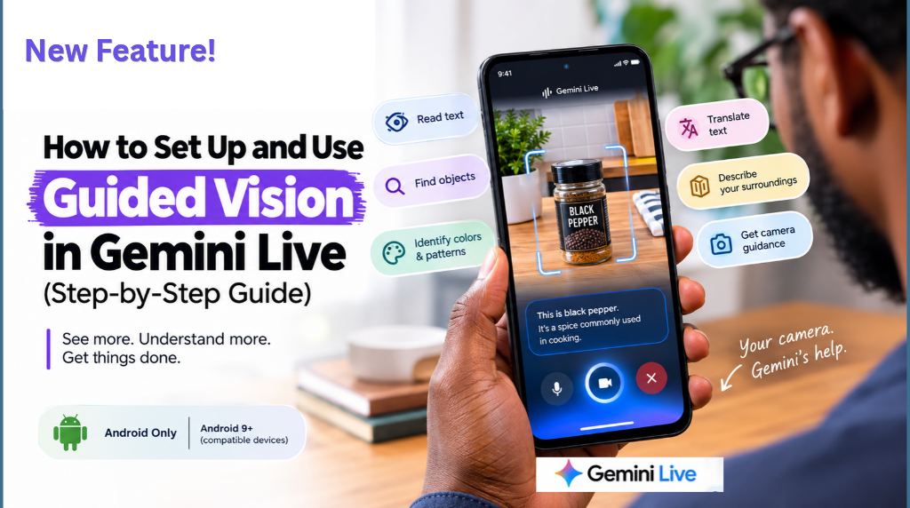 How to Set Up and Use Guided Vision in Gemini Live (Step-by-Step Guide)