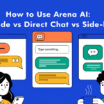 How to Use Arena AI: Battle Mode vs Direct Chat vs Side-by-Side